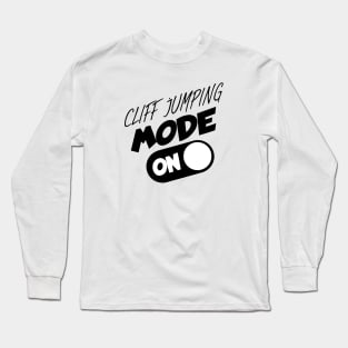 Cliff jumping mode on Long Sleeve T-Shirt